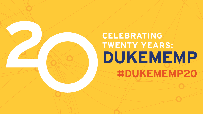 Celebrating 20 Years - Duke MEMP